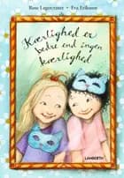 Kærlighed er bedre end ingen kærlighed af Rose Lagercrantz