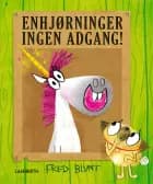Enhjørninger ingen adgang!