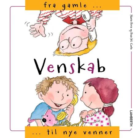 Venskab - fra gamle til nye venner af Núria Roca