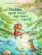 Huldas egen magi har størst værdi af Jutta Langreuter