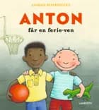 Anton får en ferie-ven af Annemie Berebrouckx