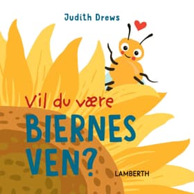 Vil du være biernes ven? af Judith Drews