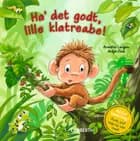 Ha' det godt, lille klatreabe! af Annette Langen
