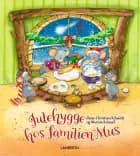 Julehygge hos familien Mus af Hans-Christian Schmidt