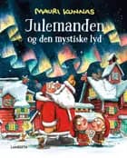 Julemanden og den mystiske lyd af Mauri Kunnas