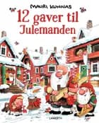 12 gaver til julemanden af Mauri Kunnas