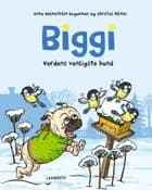 Biggi - Verdens venligste hund af Anna Holmström Degermann