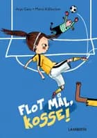 Flot mål, Kosse! af Anja Gatu