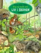 Kig og snak om liv i skoven af Bärbel Oftring
