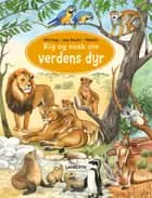 Kig og snak om verdens dyr af Bärbel Oftring