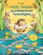 Palle Pindsvin og andedammens hemmelighed af Dirk Hennig