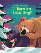 "- Bare en lille ting!"