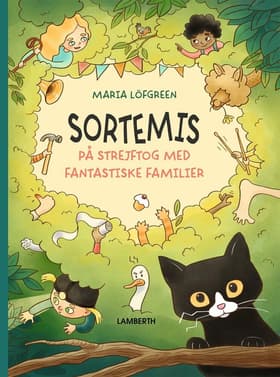 Sortemis på strejftog med fantastiske familier af Maria Löfgren