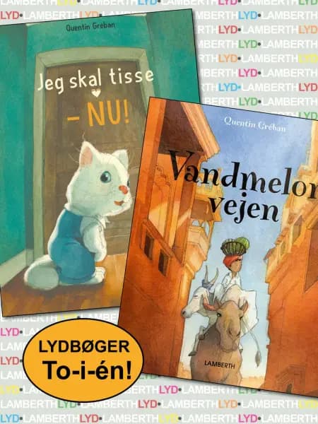 Jeg skal tisse NU og Vandmelonvejen af Quentin Gréban