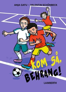 Kom så, Behrang! af Anja Gatu