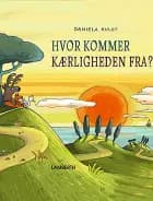 Hvor kommer kærligheden fra?