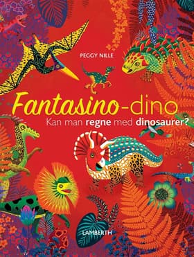 Fantasino-dino - Kan man regne med dinosaurer? af Peggy Nille