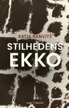 Stilhedens ekko af Katja Ranvits