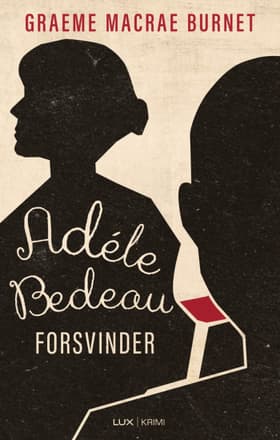 Adèle Bedeau forsvinder af Graeme Macrae Burnet