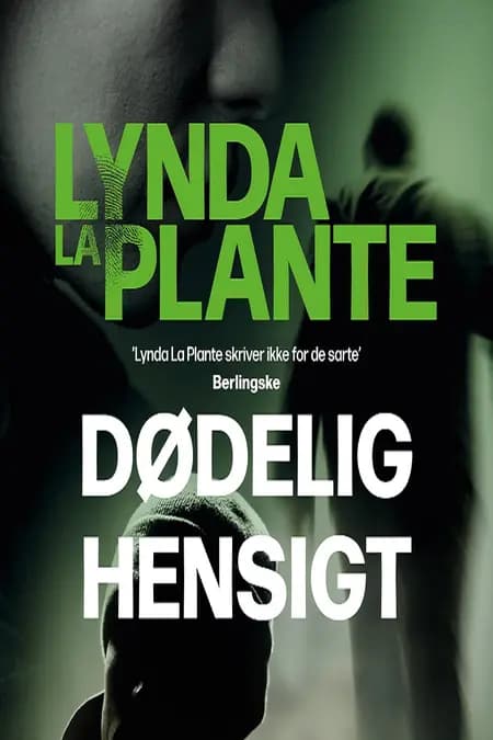 Dødelig hensigt af Lynda La Plante