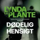 Dødelig hensigt af Lynda La Plante
