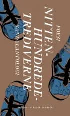 nittenhundredetrediverne af I udvalg og efterskrift af Asger Schnack