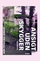 Ansigt uden skygger af Jens Peter Kaj Jensen