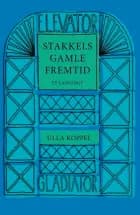 Stakkels gamle fremtid af Ulla Koppel