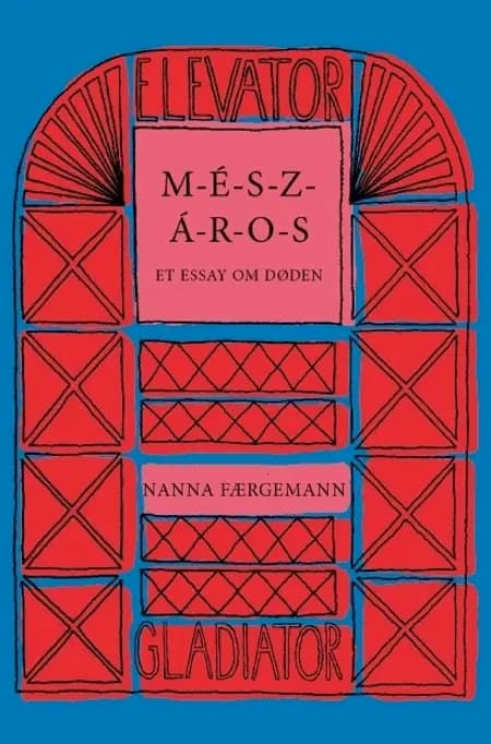 M-E-S-Z-A-R-O-S af Nanna Færgemann