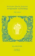 Frøken Jensens Syltebog (Kristine Marie Jensens originale syltebog fra 1902)