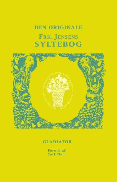 Den originale frk. Jensens syltebog af Kristine Marie Jensen