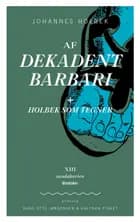 Af Dekadent Barbari + Holbek som tegner
