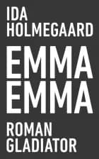 Emma Emma af Ida Holmegaard
