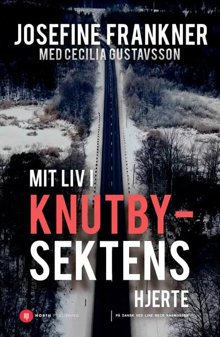 Mit liv i Knutbysektens hjerte af Josefine Frankner