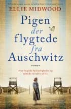 Pigen der flygtede fra Auschwitz