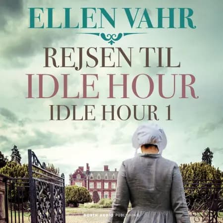 Rejsen til Idle Hour af Ellen Vahr