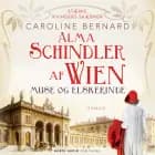 Alma Schindler af Wien - Muse og elskerinde