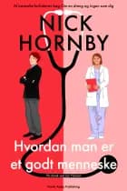 Hvordan man er et godt menneske
