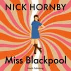 Miss Blackpool af Nick Hornby