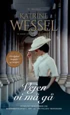 Vejen vi må gå af Katrine Wessel