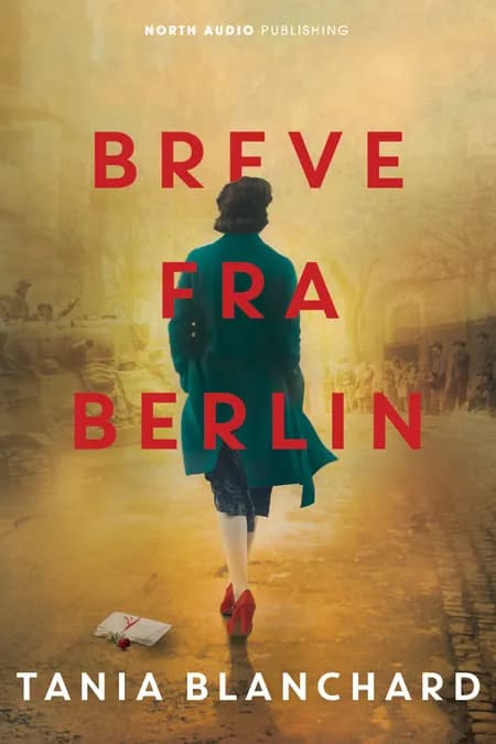 Breve fra Berlin af Tania Blanchard