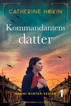 Kommandantens datter af Catherine Hokin