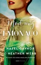 Mød mig i Monaco af Heather Webb og Hazel Gaynor