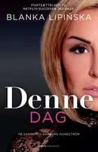 Denne dag af Blanka Lipinska