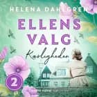 Ellens valg - Kærligheden af Helena Dahlgren