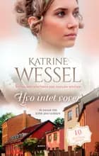 Hvo intet vover af Katrine Wessel