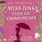 Miss Tonks tyer til forbrydelser af M.C. Beaton