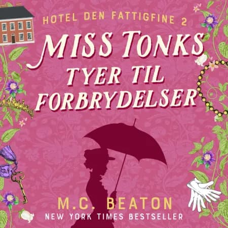 Miss Tonks tyer til forbrydelser af M.C. Beaton