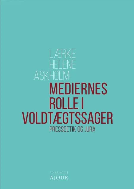 Mediernes rolle i voldtægtssager af Lærke Helene Askholm