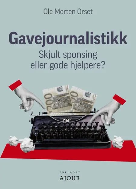 Gavejournalistikk af Ole Morten Orset